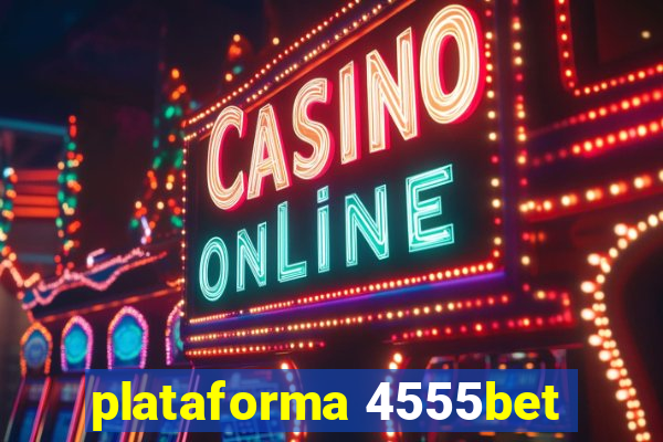 plataforma 4555bet